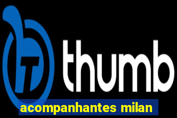 acompanhantes milan